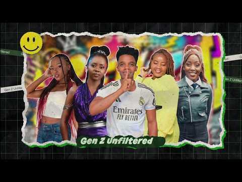 Gen Z Unfiltered